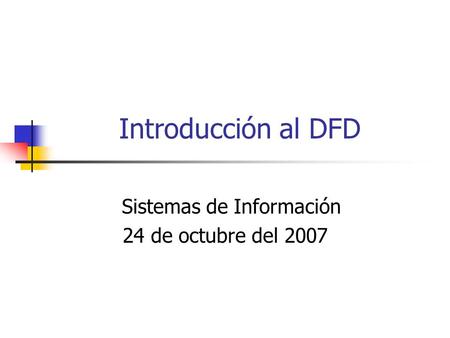 Sistemas de Información 24 de octubre del 2007