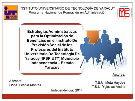 INSTITUTO UNIVERSITARIO DE TECNOLOGÍA DE YARACUY Programa Nacional de Formación en Administración Estrategias Administrativas para la Optimización de Beneficios.