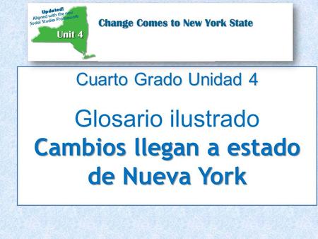Cuarto Grado Unidad 4 Glosario ilustrado Cambios llegan a estado de Nueva York.