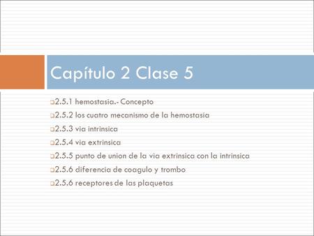 Capítulo 2 Clase hemostasia.- Concepto