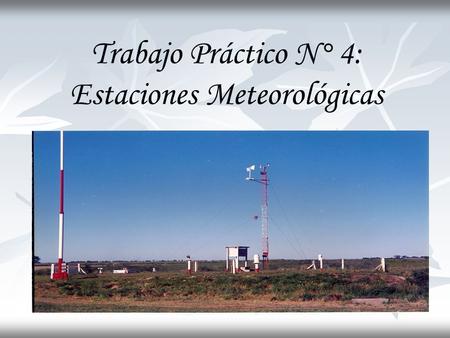 Trabajo Práctico N° 4: Estaciones Meteorológicas