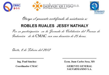 Otorga el presente certificado de asistencia a: ROBLES RUALES JESSY NATHALY Por su participación en la Jornada de Validación del Proceso de Inducción de.