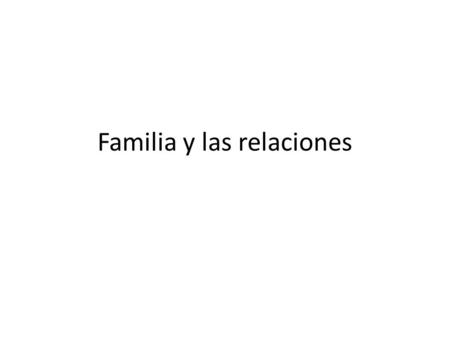 Familia y las relaciones