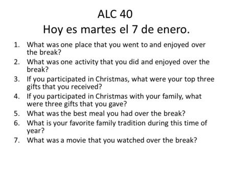 ALC 40 Hoy es martes el 7 de enero.