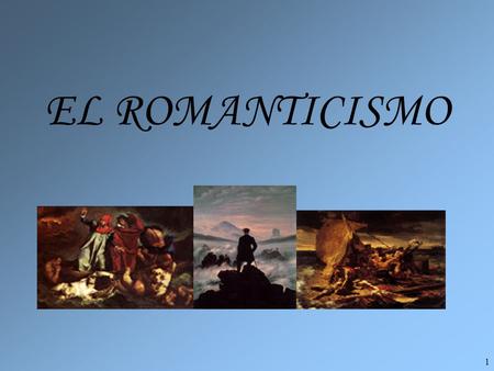 EL ROMANTICISMO.