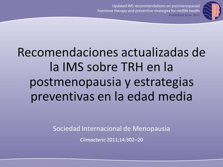 Sociedad Internacional de Menopausia climacteric 2011;14:302–20