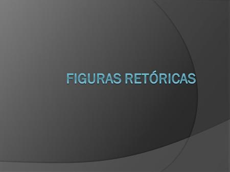 Figuras Retóricas.