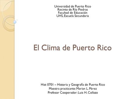 El Clima de Puerto Rico Universidad de Puerto Rico