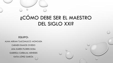 ¿Cómo debe ser el maestro del siglo xxI?