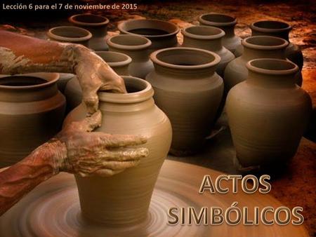 Lección 6 para el 7 de noviembre de 2015. «Y he hablado a los profetas, y aumenté la profecía, y por medio de los profetas usé parábolas» (Oseas 12:10)