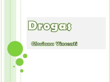 Drogas Gloriana Vincenti