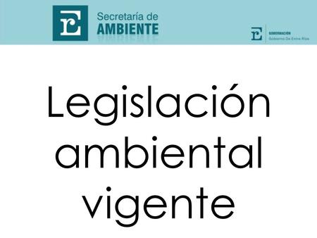 Legislación ambiental vigente