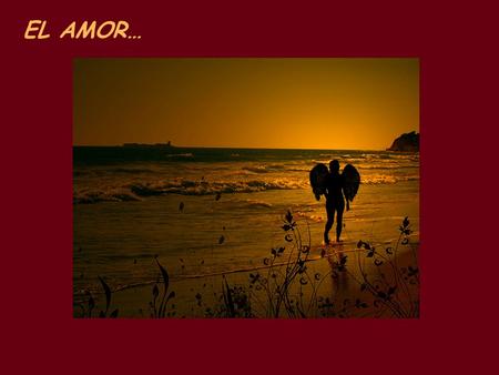 EL AMOR… Jamás te avisará en qué lugar te espera.