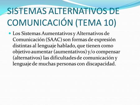 SISTEMAS ALTERNATIVOS DE COMUNICACIÓN (TEMA 10)
