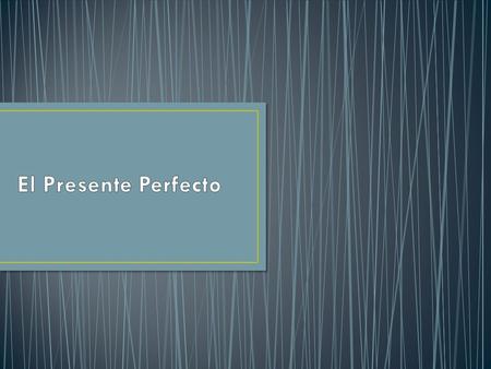 Para referirse a acciones ocurridas en el pasado que todavía ocurren en el presente. Se ha observado que los adolecentes pasan mucho tiempo frente a.