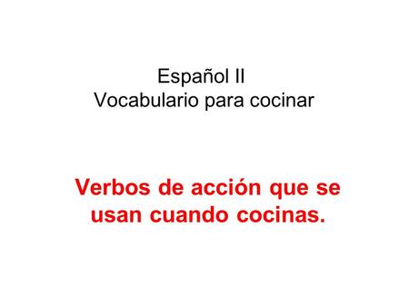 Español II Vocabulario para cocinar