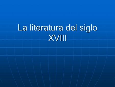La literatura del siglo XVIII