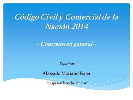 Código Civil y Comercial de la Nación 2014 – Contratos en general –
