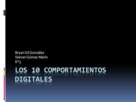 Bryan Gil González Steven Gómez Marín 6*3. ¿Cuáles son los 10 mandamientos?  1)Me respeto a mí mismo cuando uso las tecnologías con responsabilidad.