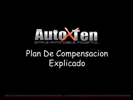 Todos Los Numeros de Ganancias No Son Garantizados – Los Numeros Nada Mas Representan El Potencial De Ganancias Plan De Compensacion Explicado.