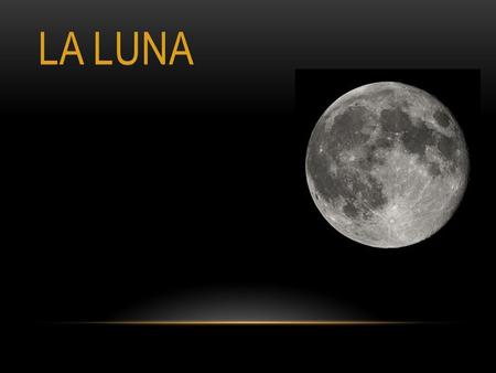 LA LUNA.