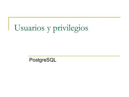 Usuarios y privilegios