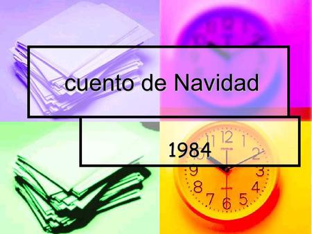 Cuento de Navidad cuento de Navidad 1984. ¿ la vigilancia es por seguridad o por fascismo? ¿ la vigilancia es por seguridad o por fascismo? La vigilancia.