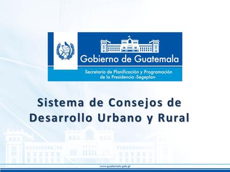 Sistema de Consejos de Desarrollo Urbano y Rural