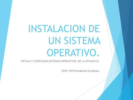 INSTALACION DE UN SISTEMA OPERATIVO.