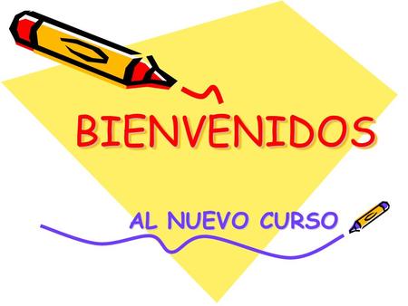 BIENVENIDOSBIENVENIDOS AL NUEVO CURSO ESTAMOS CONTENTOS PORQUE DE NUEVO VENIMOS AL COLEGIO.