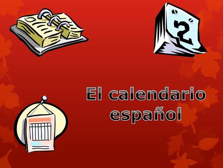 Los días de la semana  Days of the week are not capitalized  All days are masculine  Use “el” or “los” to say “on…”  Only sábado and domingo have.
