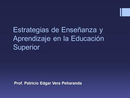 Estrategias de Enseñanza y Aprendizaje en la Educación Superior