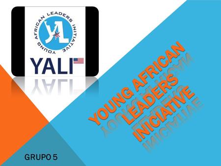 GRUPO 5. Es un programa de BECAS de los Estados Unidos de América, creado en el año 2010. Iniciativa que el presidente Obama puso en marcha para apoyar.