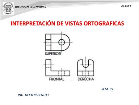 INTERPRETACIÓN DE VISTAS ORTOGRAFICAS