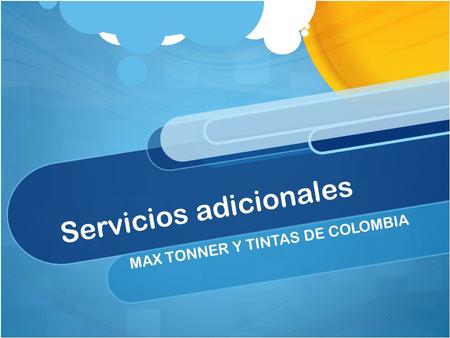 Servicios adicionales MAX TONNER Y TINTAS DE COLOMBIA.