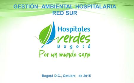GESTIÓN AMBIENTAL HOSPITALARIA RED SUR