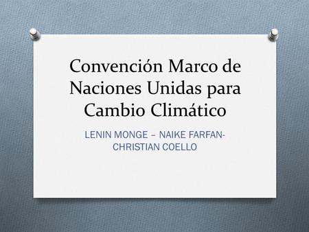 Convención Marco de Naciones Unidas para Cambio Climático