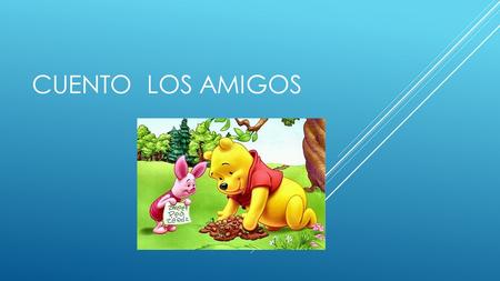 CUENTO LOS AMIGOS Había una vez un cerdito que andaban buscando amigos Todas las tardes el cerdito se iba a columpiar a su columpio muy feliz.