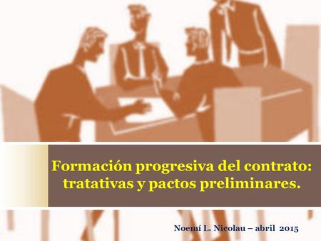 Formación progresiva del contrato: tratativas y pactos preliminares.