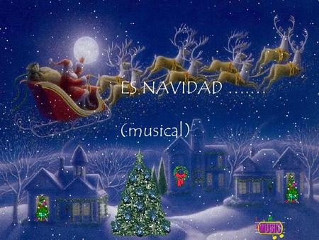 ES NAVIDAD ….… (musical).