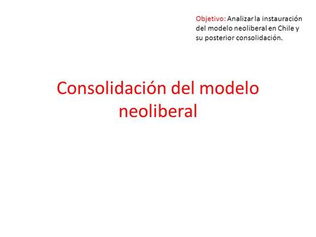 Consolidación del modelo neoliberal