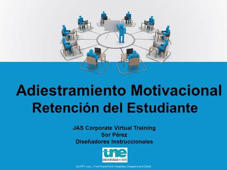 ALLPPT.com _ Free PowerPoint Templates, Diagrams and Charts JAS Corporate Virtual Training Sor Pérez Diseñadores Instruccionales Adiestramiento Motivacional.