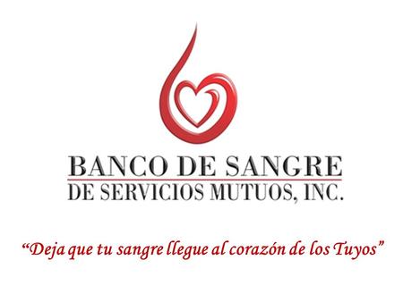 “Deja que tu sangre llegue al corazón de los Tuyos”
