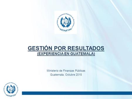GESTIÓN POR RESULTADOS (EXPERIENCIA EN GUATEMALA)