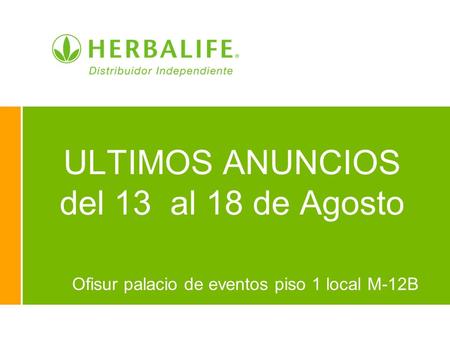 Ofisur palacio de eventos piso 1 local M-12B ULTIMOS ANUNCIOS del 13 al 18 de Agosto.