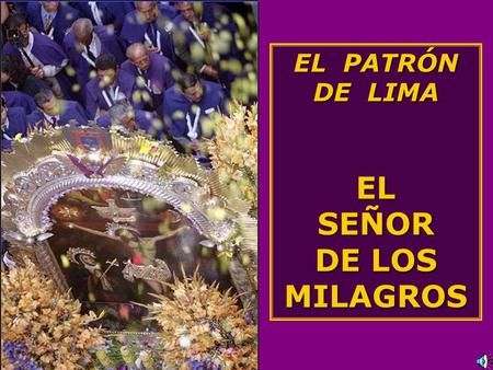 EL SEÑOR DE LOS MILAGROS