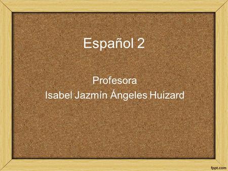 Profesora Isabel Jazmín Ángeles Huizard