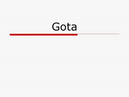 Gota.