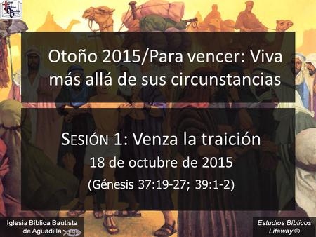Otoño 2015/Para vencer: Viva más allá de sus circunstancias