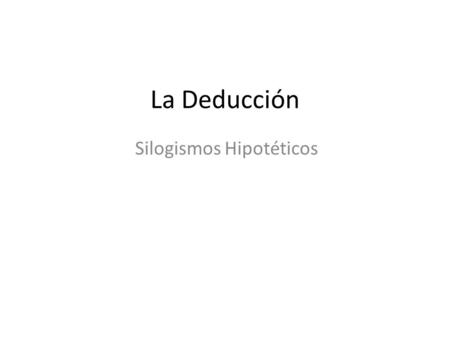 Silogismos Hipotéticos